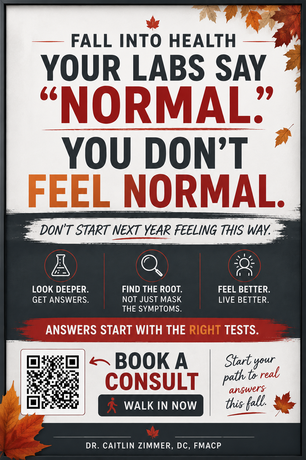 Fall Into Health storefront flyer: Your labs say normal. You don't feel normal.